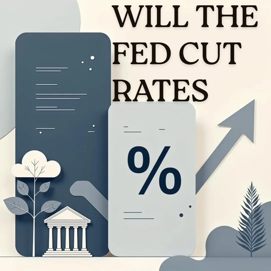 Will the Fed Cut Interest Rates – Impact on Mortgage Rates and the Housing Market